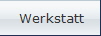 Werkstatt